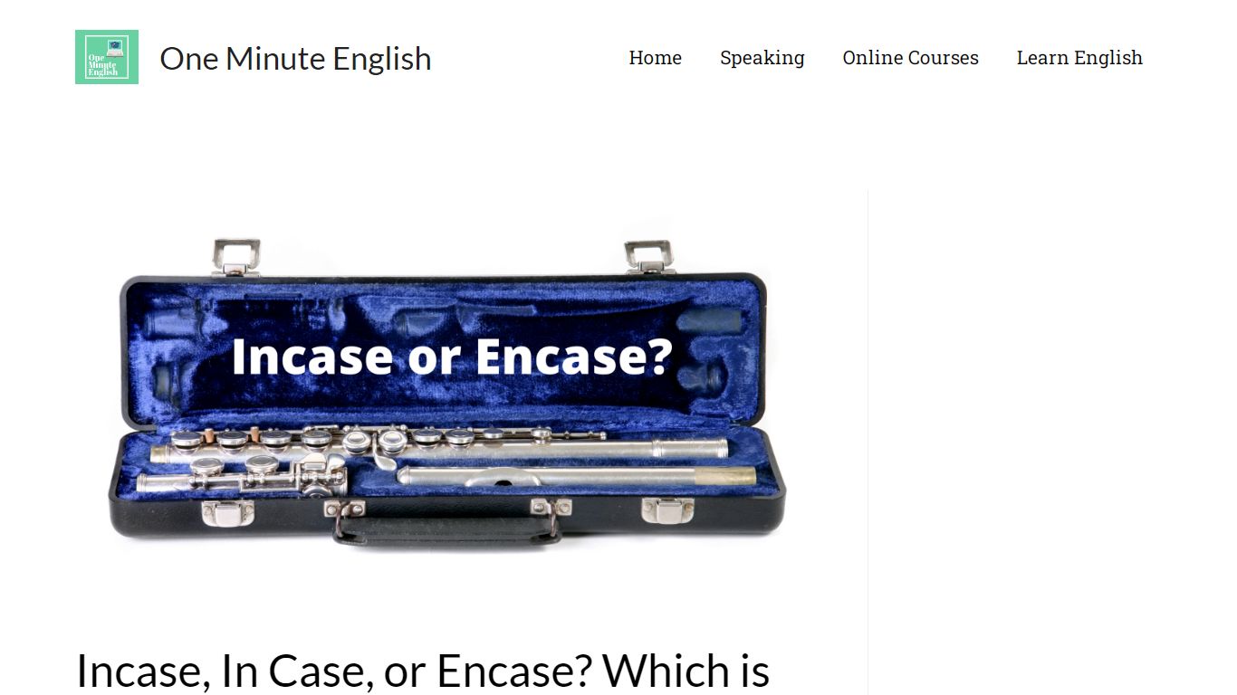 Incase, In Case, or Encase? Which is Correct? - One Minute English